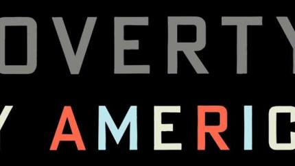 A multicolored text reads "Poverty, By America"