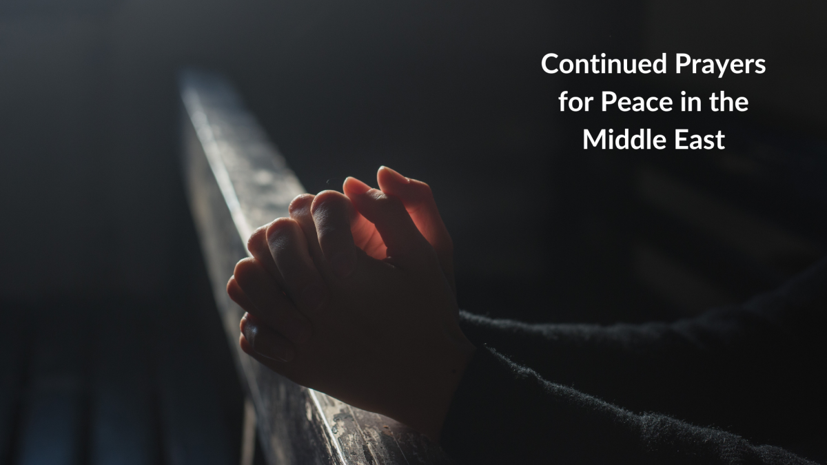 Continued Prayers for Peace in the Middle East | CRC Network