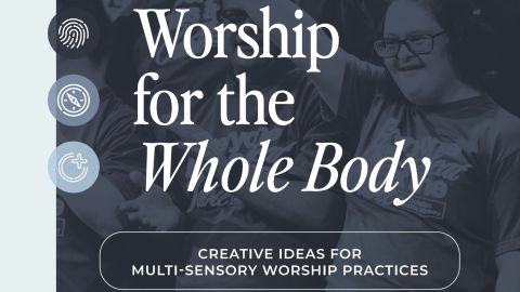 Worship for the Whole Body