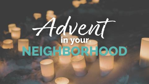 "Advent in your neighborhood" white and teal text over a photo of candles in snow