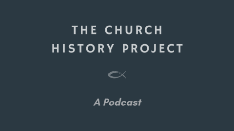 Cover art for a podcast called "The Church History Project"